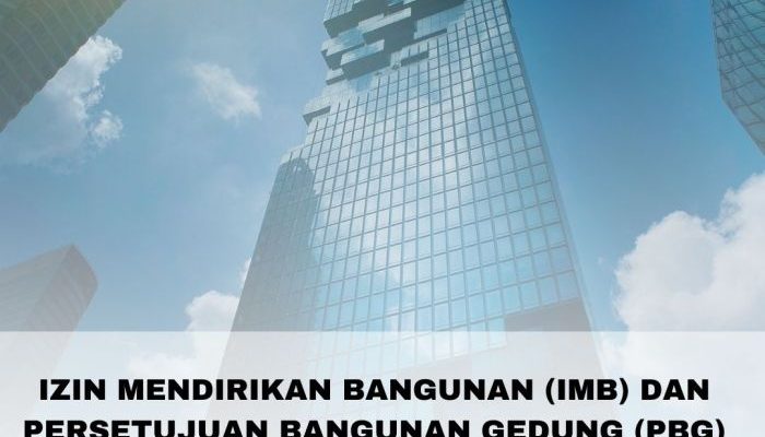 Aturan Baru IMB Jadi PBG, Apa Bedanya dan Manfaatnya
