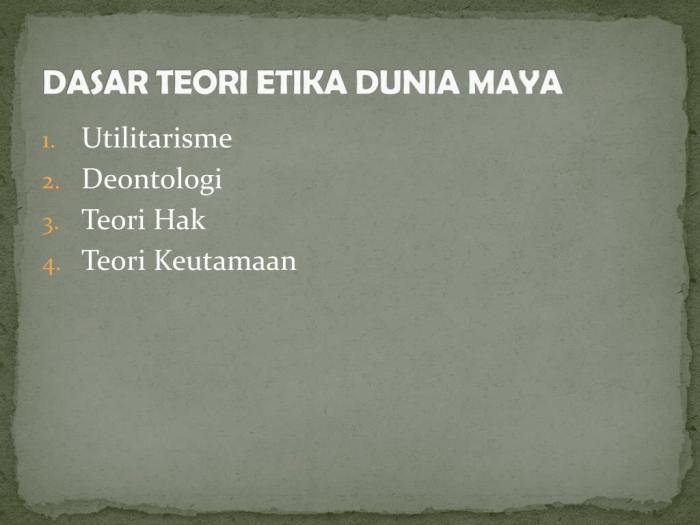 PPT - ETIKA DUNIA MAYA PowerPoint Presentation, free download - ID:4084629 PPT - ETIKA DUNIA MAYA PowerPoint Presentation, free download - ID:4084629