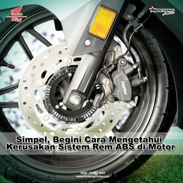 Cara Mengetahui Kerusakan Sistem Rem ABS di Motor - Honda Bintang Motor Cara Mendeteksi Kerusakan Sistem Rem